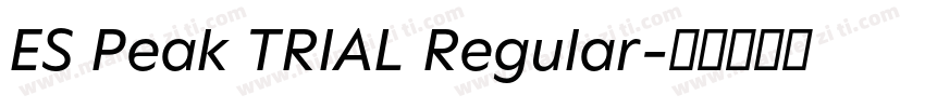 ES Peak TRIAL Regular字体转换